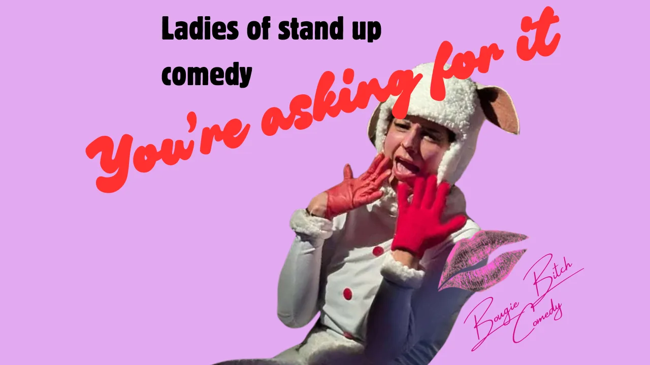 Wednesday — You're Asking For It: Female Comedy Night