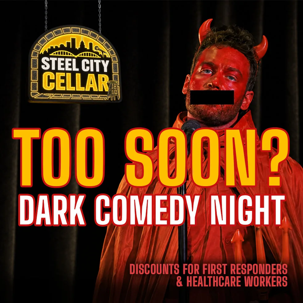 Saturday — Too Soon? (Dark Comedy Night)